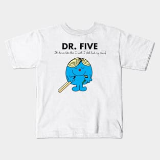 Dr. FIVE - I wish i still had my scarf Kids T-Shirt